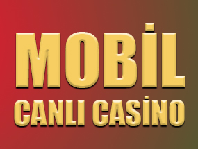 Mobil Canlı Casino